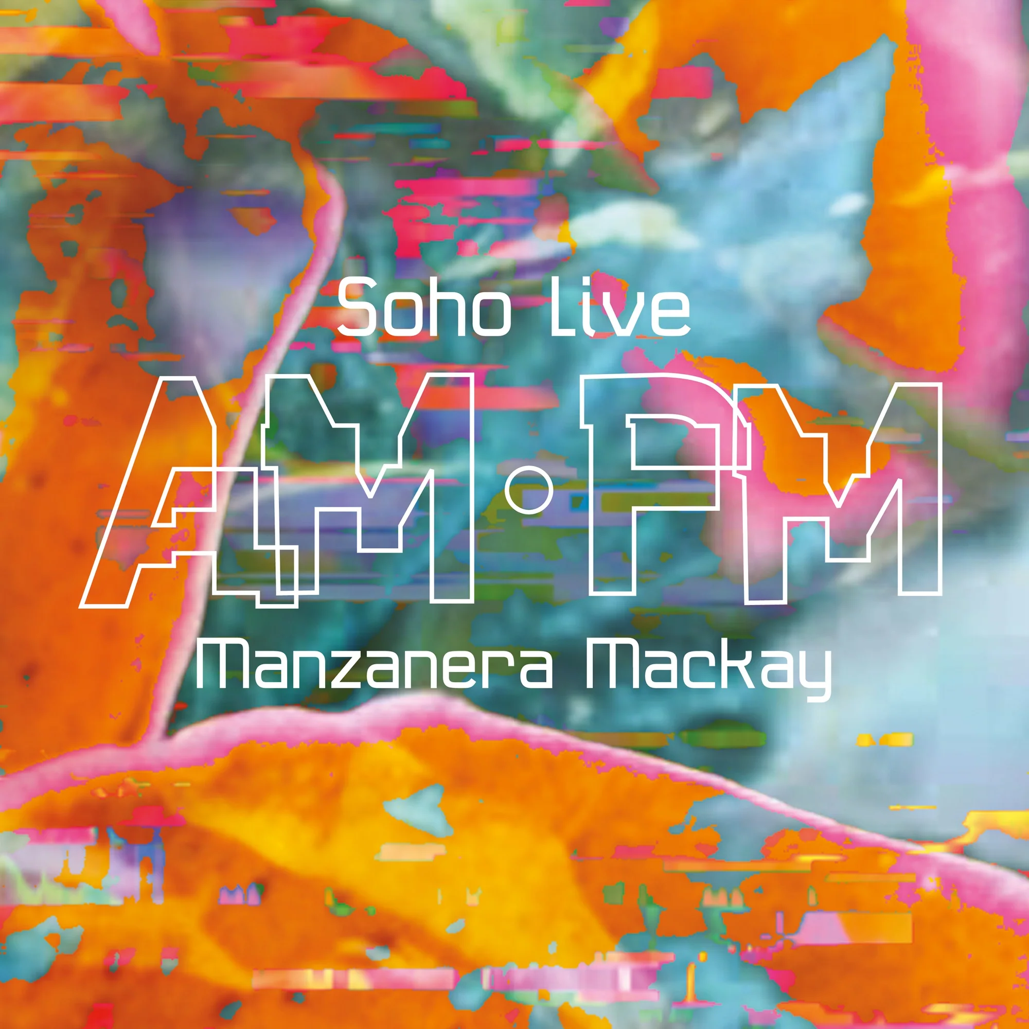 AM PM Soho Live