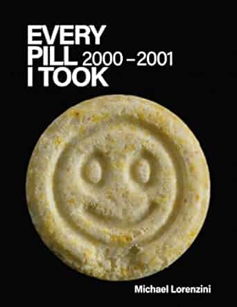 Every Pill I Took: 2000-2001