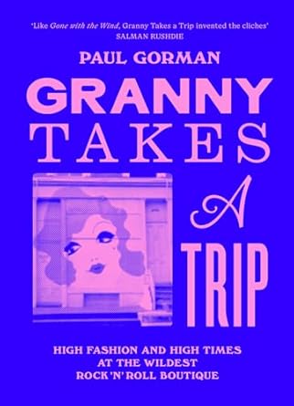 Granny Takes a Trip: High Fashion and High Times at the Wildest Rock 'n' Roll Boutique - Image 4