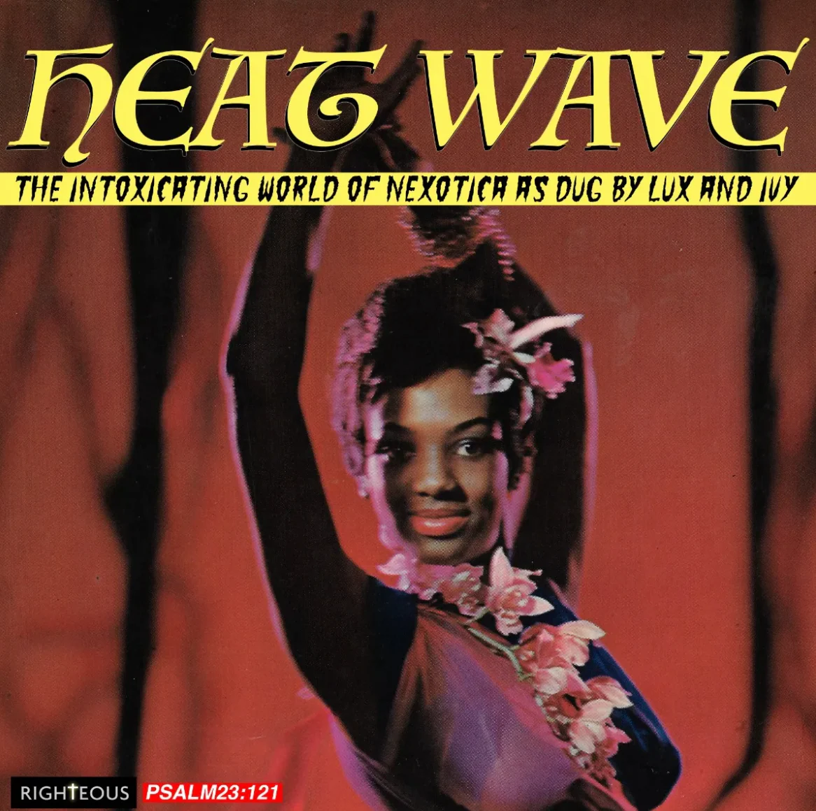 Heat Wave, The Intoxicating World of Nexotica As Dug By Lux and Ivy - Image 2
