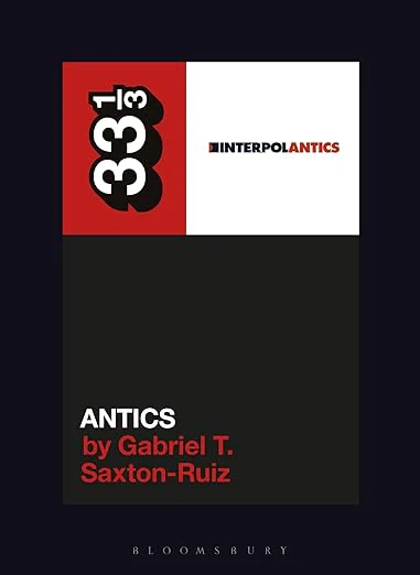 Interpol's Antics (33 1/3)