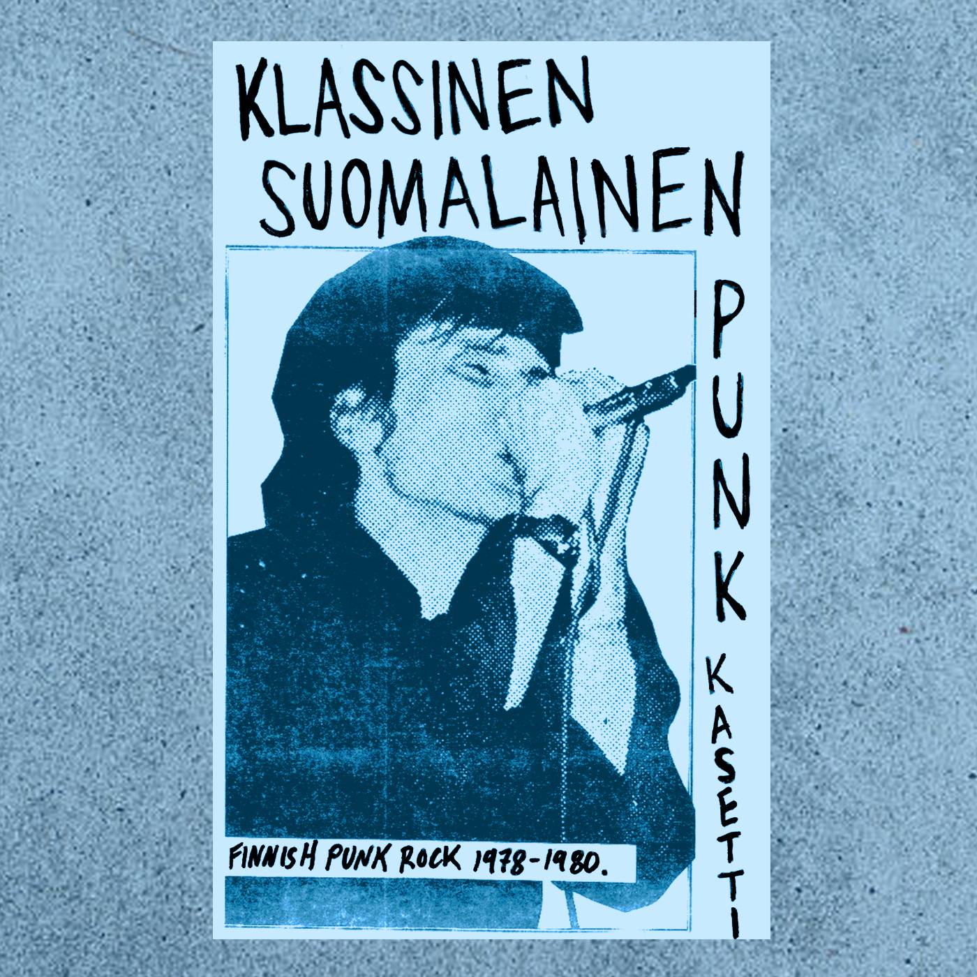 Klassinen Suomalainen Punk Kasetti (Finnish Punk Rock 1978-1980)