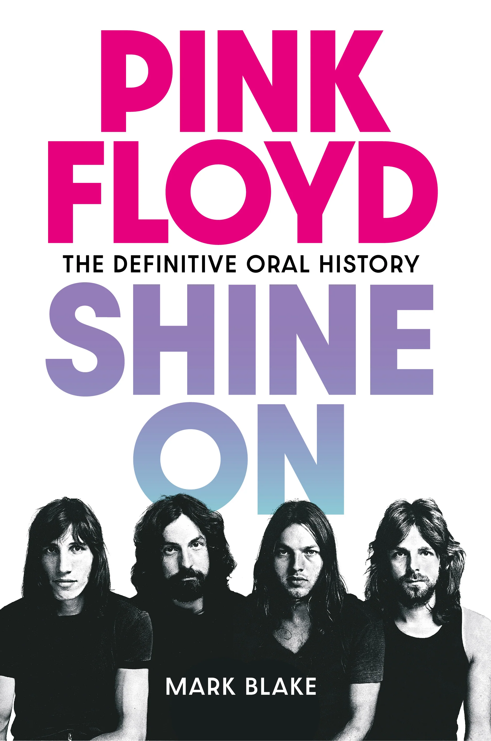 Pink Floyd Shine On: The Definitive Oral History - Image 6