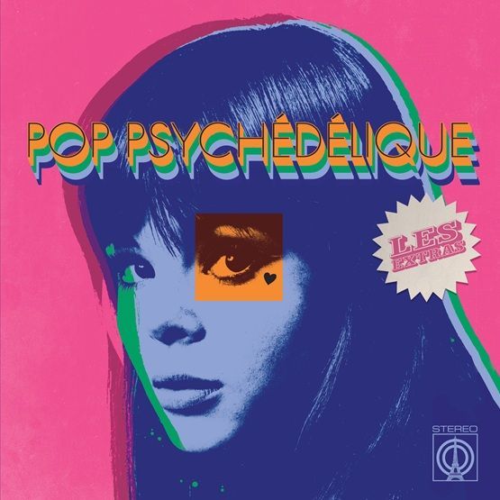 Pop Psychedelique (Les Extras) - RSD 2025