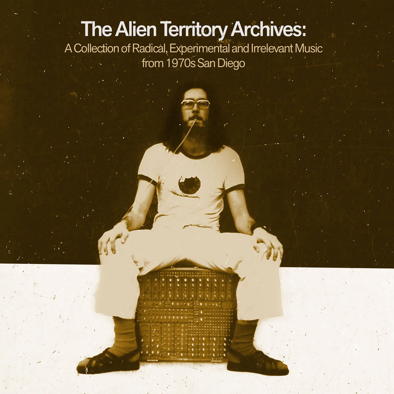 The Alien Territory Archives: A Collection of Radical, Experimental and Irrelevant Music from 1970's San Diego